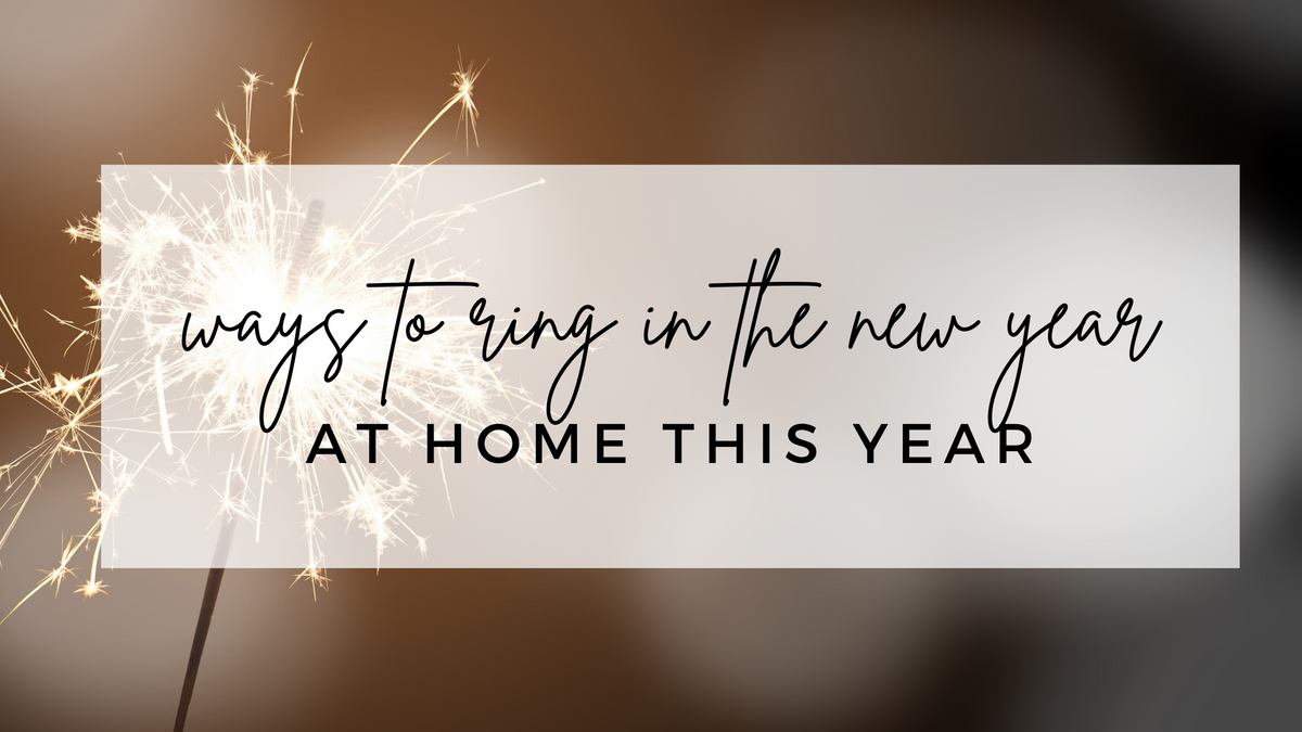 Fun Ways to Ring In the New Year at Home – Woven Nook