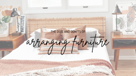 The Dos and Dont’s of Arranging Furniture