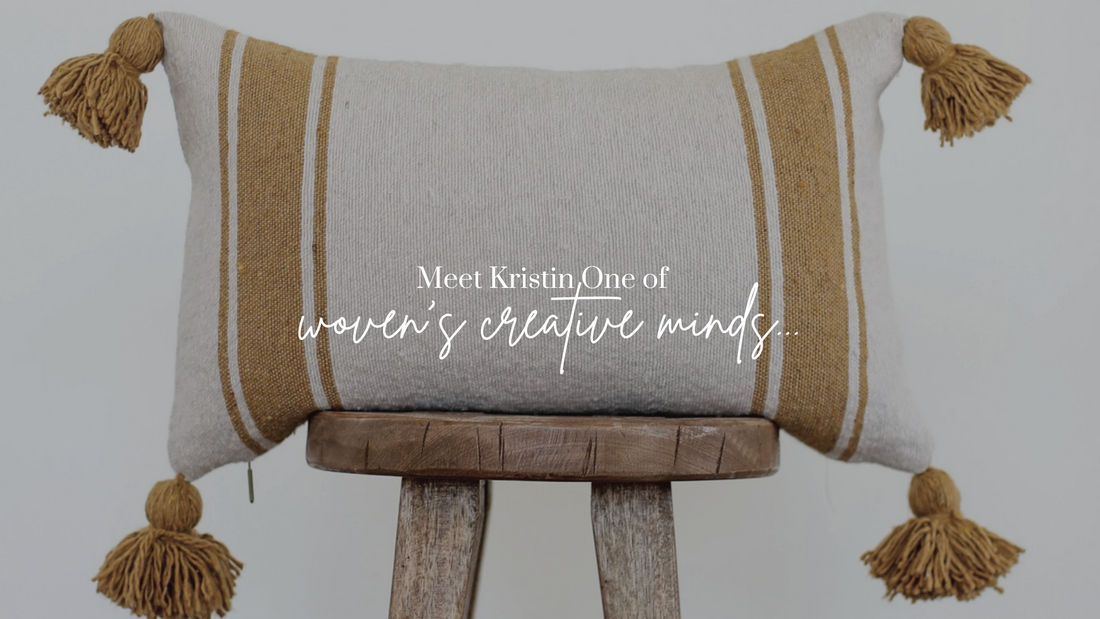 Meet Kristin One of Woven's Creative Minds