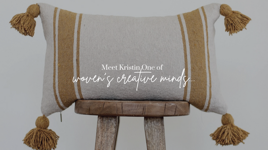Meet Kristin One of Woven's Creative Minds