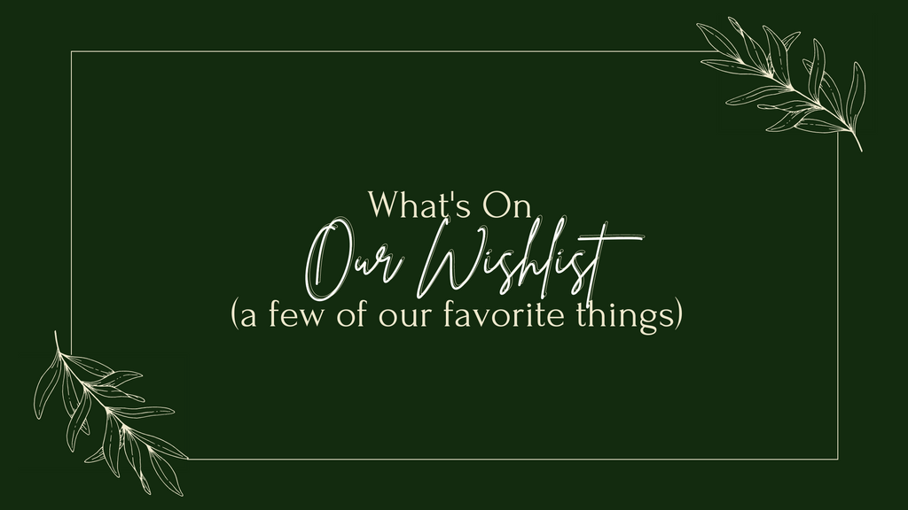 What's On Woven's Wishlist