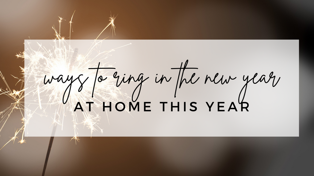 Fun Ways to Ring In the New Year at Home